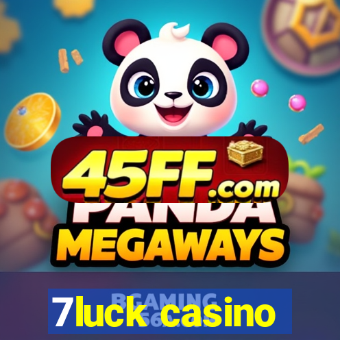 7luck casino